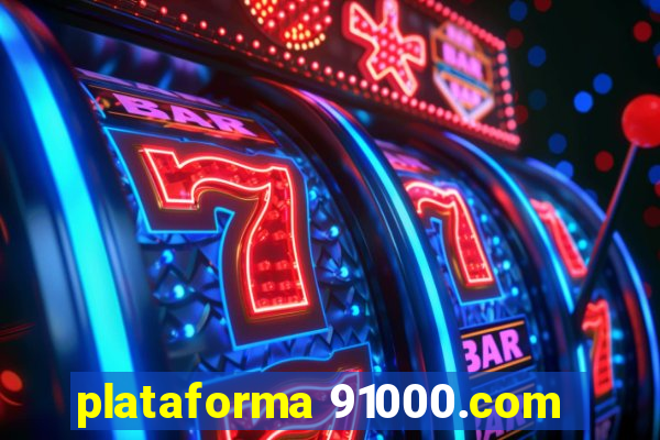 plataforma 91000.com